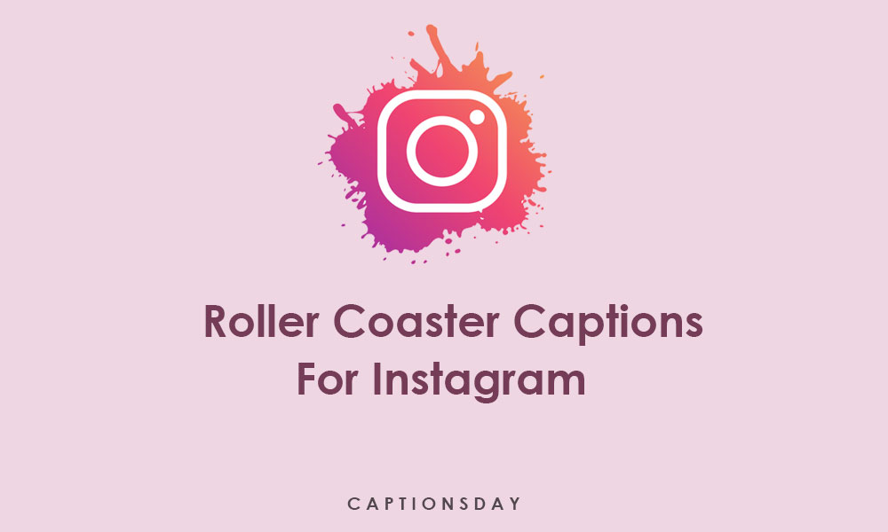 Roller Coaster Captions For Instagram